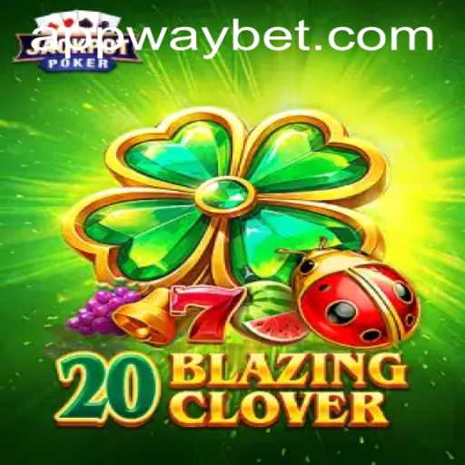 Exploring the Exciting and Rewarding World of 20BlazingClover